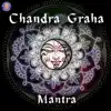 Mukteshwar Aanand, Gautam Shukla & Mangaldas Tiwari - Chandra Graha Mantra - Single